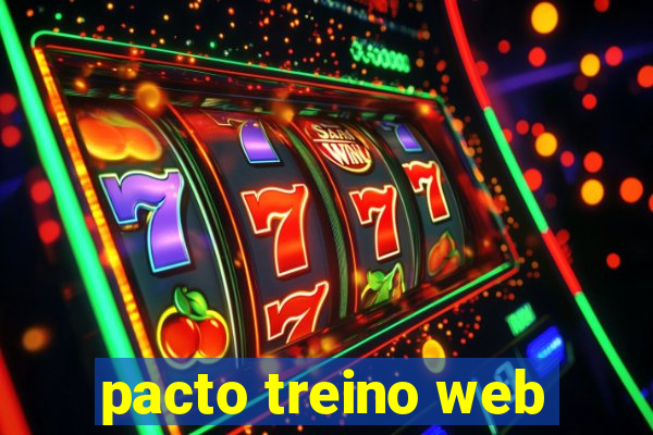 pacto treino web